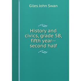 

Книга History and civics, grade 5B, fifth year-second half