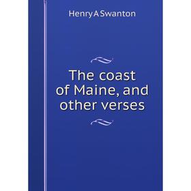 

Книга The coast of Maine, and other verses