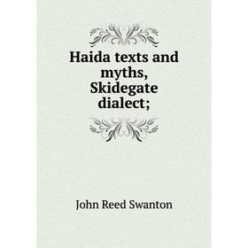 

Книга Haida texts and myths, Skidegate dialect