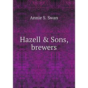 

Книга Hazell & Sons, brewers