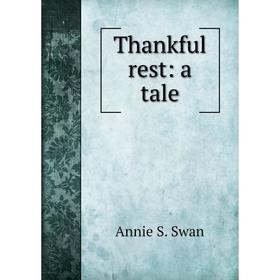 

Книга Thankful rest: a tale