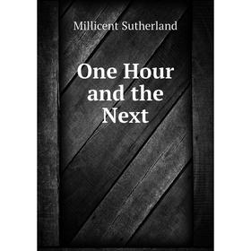 

Книга One Hour and the Next
