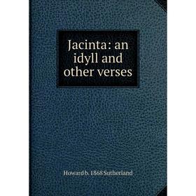 

Книга Jacinta: an idyll and other verses