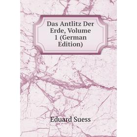 

Книга Das Antlitz Der Erde, Volume 1 (German Edition)