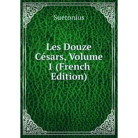 

Книга Les Douze Césars, Volume 1