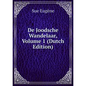 

Книга De Joodsche Wandelaar, Volume 1 (Dutch Edition)