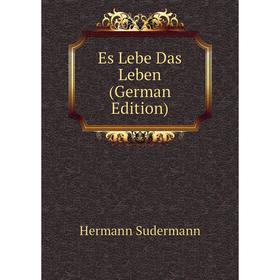 

Книга Es Lebe Das Leben (German Edition)