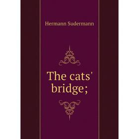 

Книга The cats' bridge