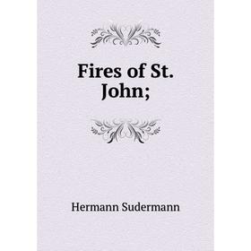 

Книга Fires of St. John