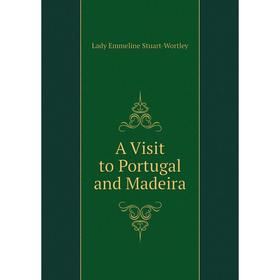 

Книга A Visit to Portugal and Madeira