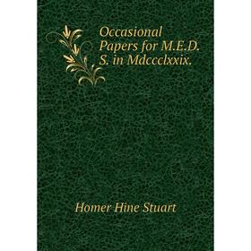 

Книга Occasional Paper s for MEDS in Mdccclxxix
