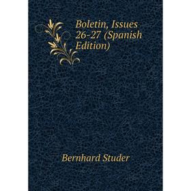 

Книга Boletin, Issues 26-27 (Spanish Edition)
