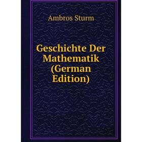 

Книга Geschichte Der Mathematik (German Edition)