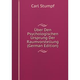 

Книга Über Den Psychologischen Ursprung Der Raumvorstellung (German Edition)