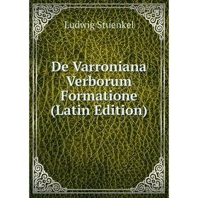 

Книга De Varroniana Verborum Formatione (Latin Edition)