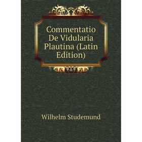 

Книга Commentatio De Vidularia Plautina (Latin Edition)