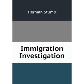 

Книга Immigration Investigation