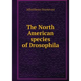 

Книга The North American species of Drosophila