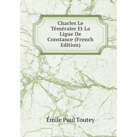 

Книга Charles Le Téméraire Et La Ligue De Constance (French Edition)