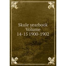 

Книга Skule yearbook Volume 14-15 1900-1902