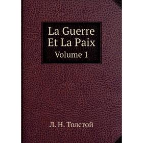 

Книга La Guerre Et La PaixVolume 1