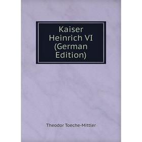 

Книга Kaiser Heinrich VI