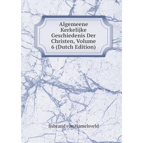 

Книга Algemeene Kerkelijke Geschiedenis Der Christen, Volume 6 (Dutch Edition)