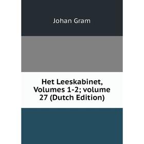 

Книга Het Leeskabinet, Volumes 1-2; volume 27 (Dutch Edition)