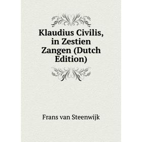 

Книга Klaudius Civilis, in Zestien Zangen