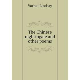 

Книга The Chinese nightingale and other poems