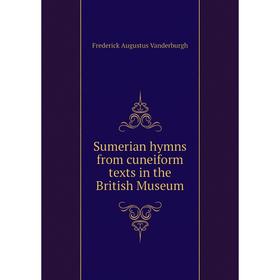 

Книга Sumerian hymns from cuneiform texts in the British Museum