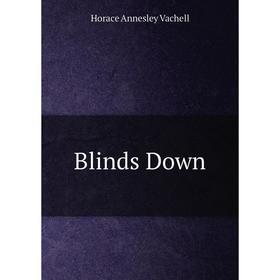 

Книга Blinds Down