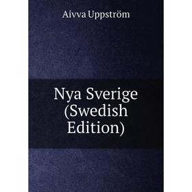 

Книга Nya Sverige (Swedish Edition)