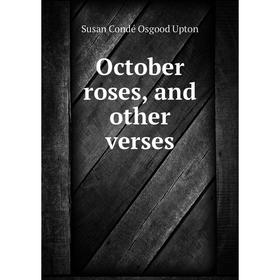 

Книга October roses, and other verses