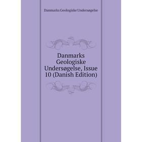

Книга Danmarks Geologiske Undersøgelse, Issue 10 (Danish Edition)