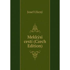 

Книга Mekkýsi cestí (Czech Edition)