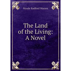 

Книга The Land of the Living: A Novel