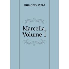

Книга Marcella, Volume 1