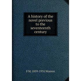 

Книга A history of the novel previous to the seventeenth century