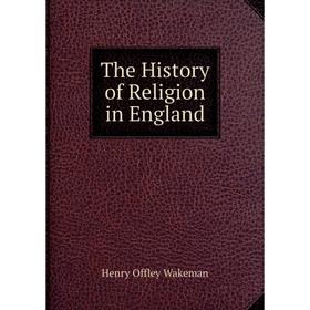 

Книга The History of Religion in England
