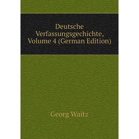 

Книга Deutsche Verfassungsgechichte, Volume 4 (German Edition)