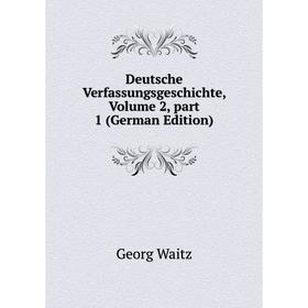 

Книга Deutsche Verfassungsgeschichte, Volume 2, part 1 (German Edition)
