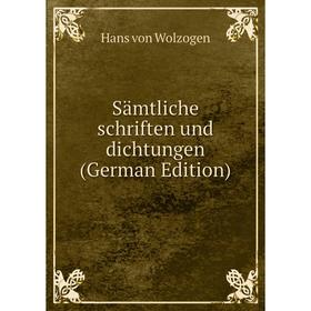 

Книга Sämtliche schriften und dichtungen (German Edition)