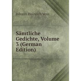 

Книга Sämtliche Gedichte, Volume 3 (German Edition)