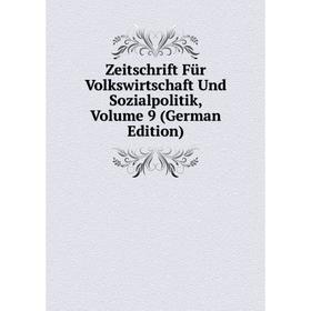 

Книга Zeitschrift Für Volkswirtschaft Und Sozialpolitik, Volume 9 (German Edition)