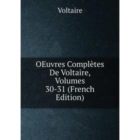 

Книга Oeuvres complètes de Voltaire, Volumes 30-31