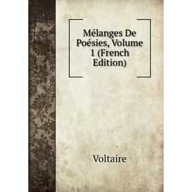 

Книга Mélanges De Poésies, Volume 1