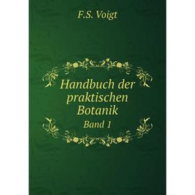 

Книга Handbuch der praktischen BotanikBand 1