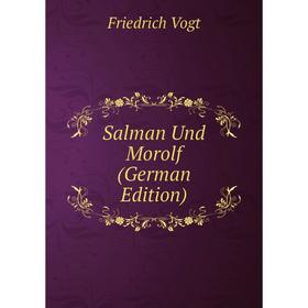 

Книга Salman Und Morolf (German Edition)