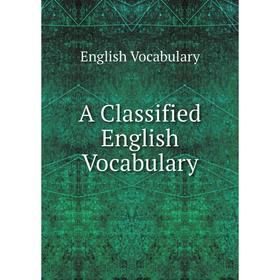 

Книга A Classified English Vocabulary